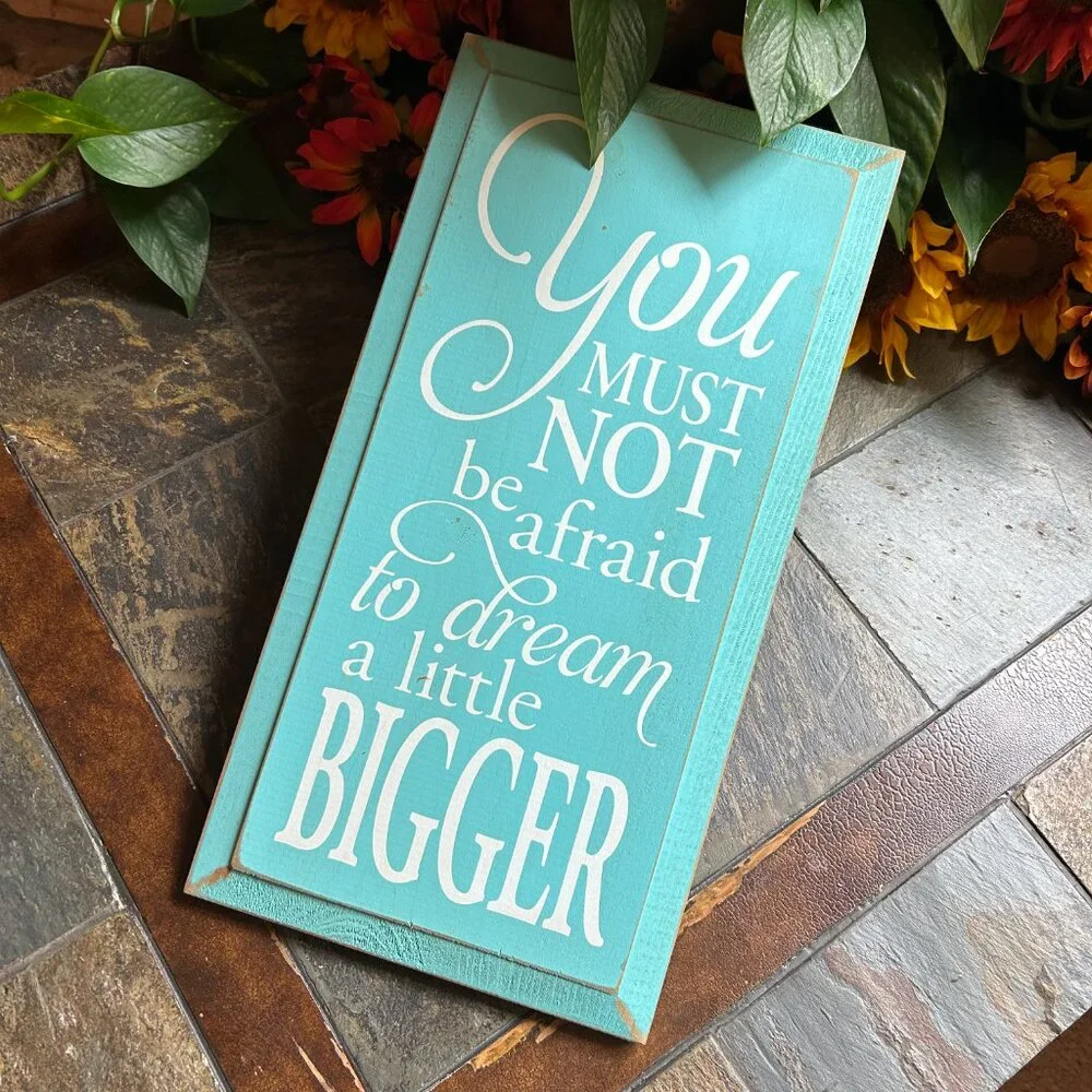 “Dream Bigger…” Inspirational Sign (Mint) - Picture 5 of 7